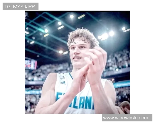 劳里马尔卡宁的崛起之路与NBA未来的无限可能性