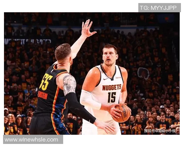 尼古拉约基奇如何引领NBA新时代的篮球风潮与战术变革